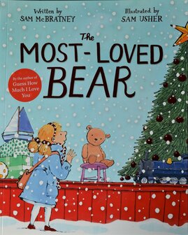 The Most-Loved Bear - Sam McBratney &amp; Sam Usher