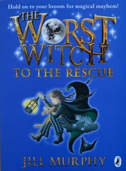 The Worst Witch to the Rescue - Jill Murphy